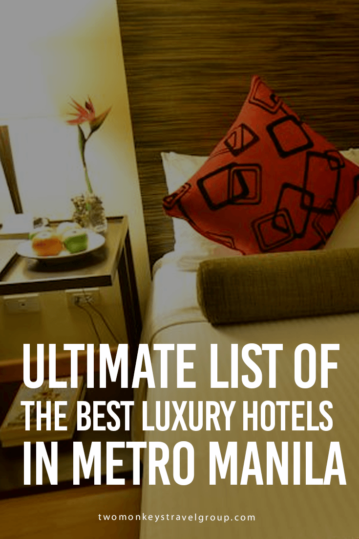 Ultimate List of the Best Luxury Hotels in Metro Manila
