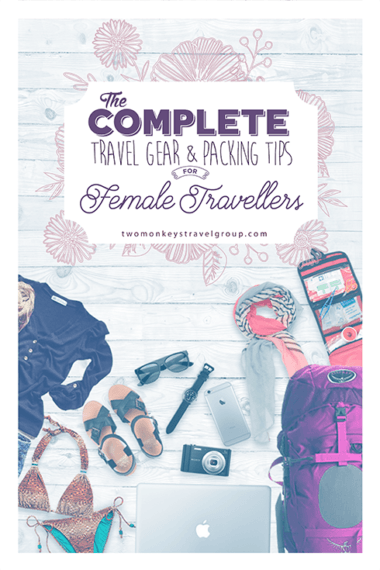 The Complete Travel Gear and Packing Tips for Female Travelers