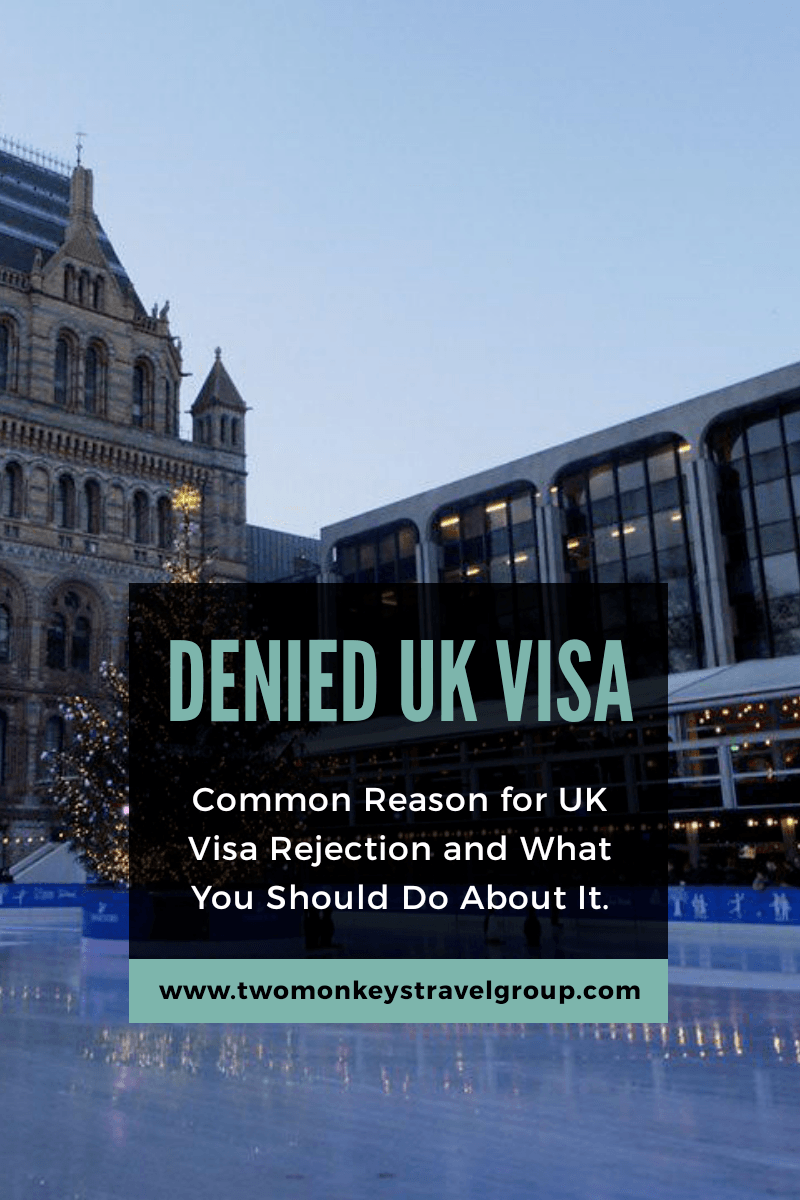 Denied UK Visa Common Reason for UK Visa Rejection [And What You Should Do About It]