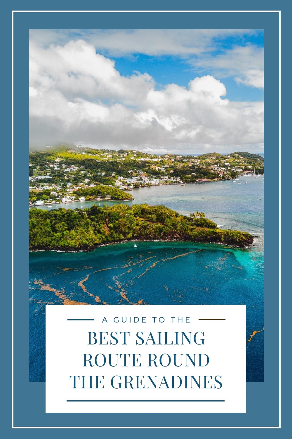 A Guide to the Best Sailing Route Round the Grenadines
