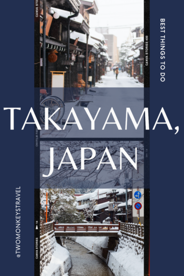 7 Best Things To Do in Takayama Japan with Suggested Tours Pin1